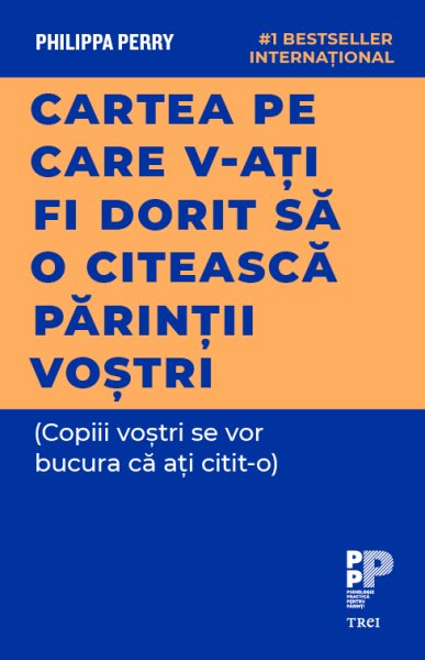 Cartea pe care v‑ați fi dorit să o citească părinții voștri