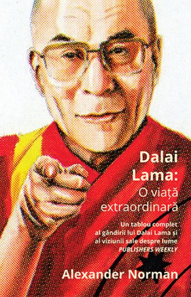 Dalai Lama: O viață extraordinară