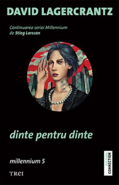 Dinte pentru dinte (seria Millennium, vol. 5)