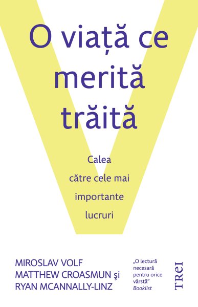 O viaţă ce merită trăită