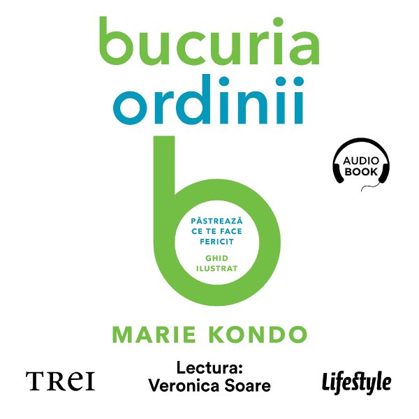 Bucuria ordinii. Păstrează ce te face fericit