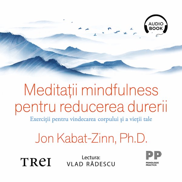 Meditații mindfulness pentru reducerea durerii