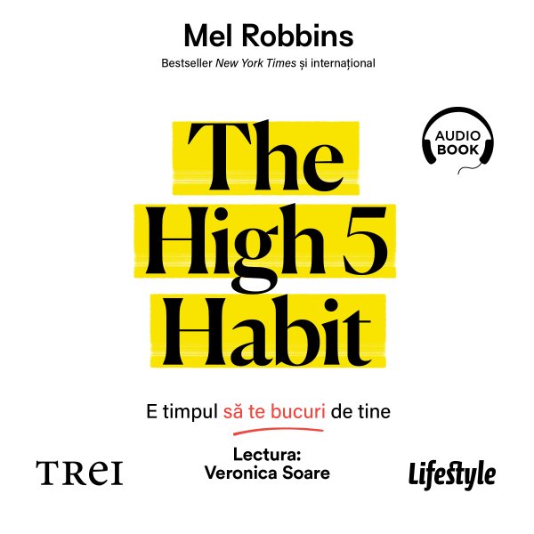 The High 5 Habit. E timpul să te bucuri de tine